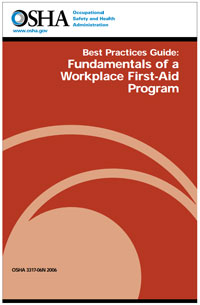 OSHA Best Practices Guide: Fundamentals of a Workplace First-Aid Program